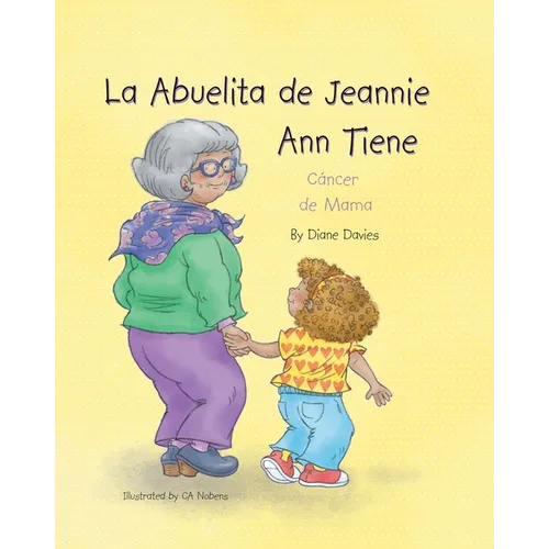 La Abuelita de Jeannie Ann Tiene Cáncer de Mama - Paperback
