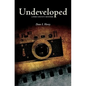 Undeveloped: A Pine County Mystery - Paperback