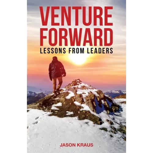 Venture Forward: Lessons from Leaders - Paperback