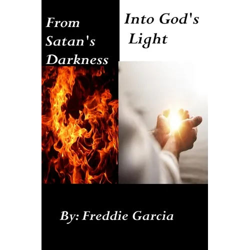 From Satan's Darkness into God's Light - Paperback