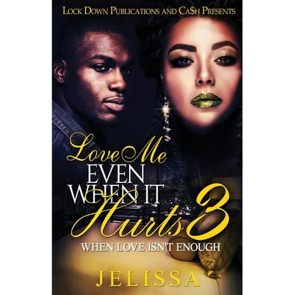 Love Me Even When It Hurts 3: When Love Isn't Enough - Paperback