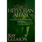 The Helvetian Affair: Book II of the Gaius Marius Chronicle - Paperback