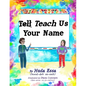 Teach Us Your Name - Paperback