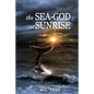The Sea-God at Sunrise - Paperback