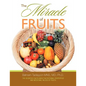 The Miracle of Fruits - Paperback