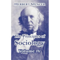 The Principles of Sociology, Volume IV - Paperback