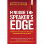 Finding the Speaker's Edge: Turning Your Part-Time Passion into Your Full-Time Professional Speaking Career on Stage and Online - Hardcover