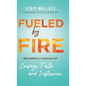 Fueled by Fire - Hardcover
