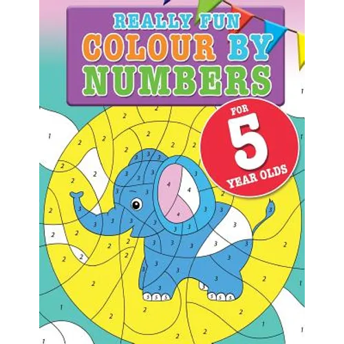 Really Fun Colour By Numbers For 5 Year Olds: A fun & educational colour-by-numbers activity book for five year old children - Paperback