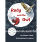 Rudy and the Owl - Hardcover