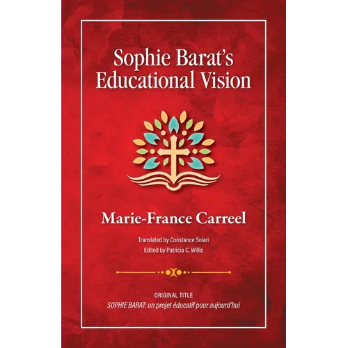Sophie Barat's Educational Vision - Paperback