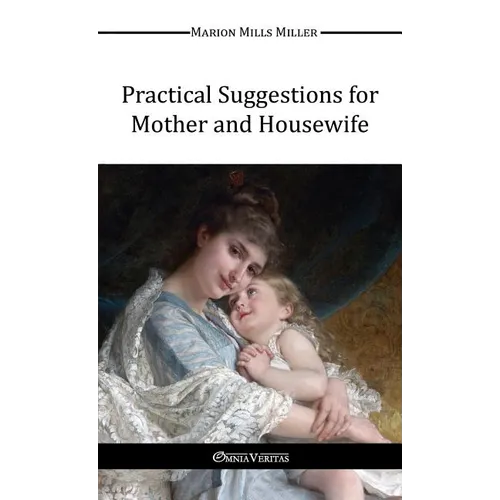 Practical Suggestions for Mother and Housewife - Paperback