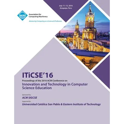 ITiCSE 16 Innovation & Technology in Computer Science Education Conference - Paperback