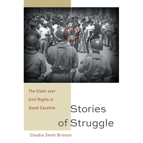 Stories of Struggle: The Clash Over Civil Rights in South Carolina - Paperback