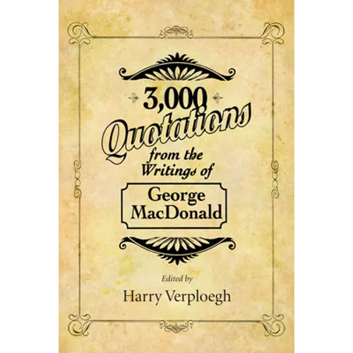 3,000 Quotations from the Writings of George MacDonald - Paperback