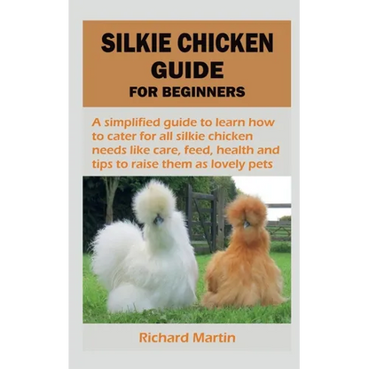 Silkie Chicken Guide for Beginners - Paperback