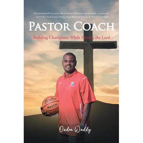 Pastor Coach: Building Champions While Serving the Lord - Paperback