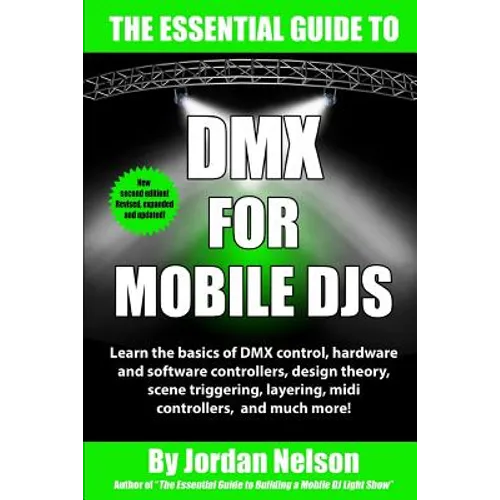 DMX For Mobile DJs: The Essential Guide (Second Edition) - Paperback
