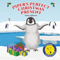 Piper's Perfect Christmas Present: A penguin's journey to find the true meaning of Christmas (Children's story book age 3-6) - Paperback