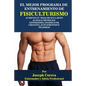 El Mejor Programa De Entrenamiento De Fisiculturismo: Aumenta Tu Masa Muscular En 30 Dias o Menos Sin Esteroides, Anabolicos, Creatina, Suplementos o - Paperback