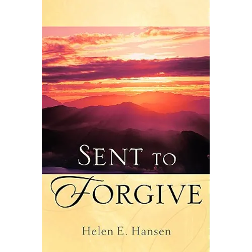 Sent To Forgive - Paperback