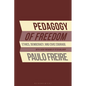 Pedagogy of Freedom: Ethics, Democracy, and Civic Courage - Hardcover