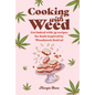 Cooking with Weed: Get Baked with 35 Recipes for Hash Inspired by Woodstock Festival - Hardcover
