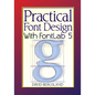 Practical Font Design With FontLab 5 - Paperback