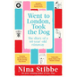 Went to London, Took the Dog: The Diary of a 60-Year-Old Runaway - Paperback