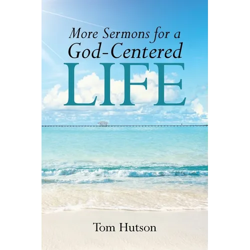 More Sermons for a God Centered Life - Paperback