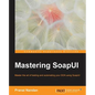 Mastering SoapUI - Paperback