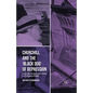 Churchill and the 'Black Dog' of Depression: Reassessing the Biographical Evidence of Psychological Disorder - Paperback