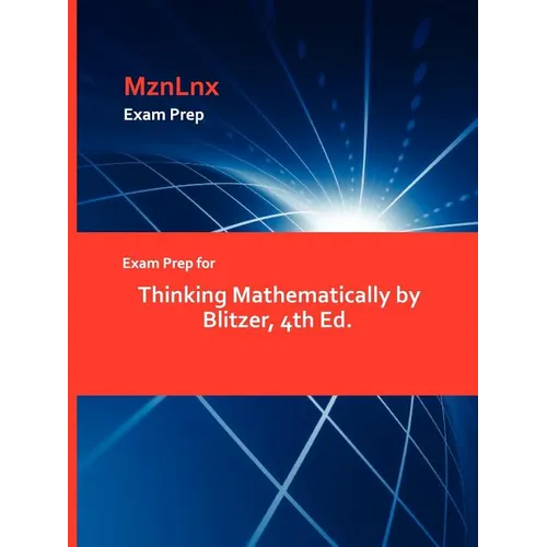 Exam Prep for Thinking Mathematically by Blitzer, 4th Ed. - Paperback