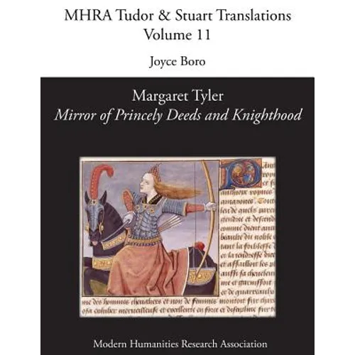 Margaret Tyler, 'Mirror of Princely Deeds and Knighthood' - Paperback
