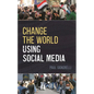 Change the World Using Social Media - Paperback