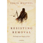 Resisting Removal: The Sandy Lake Tragedy of 1850 - Paperback