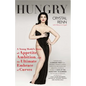Hungry: A Young Model's Story of Appetite, Ambition, and the Ultimate Embrace of Curves - Paperback