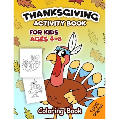 Thanksgiving Activity Book For Kids Ages 4-8: Coloring Pages, Word Puzzles, Mazes, Dot to Dots, and More (Thanksgiving Books) - Paperback