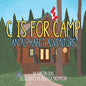 C Is for Camp: An Alphabet Adventure - Paperback