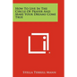 How To Live In The Circle Of Prayer And Make Your Dreams Come True - Paperback