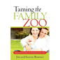 Taming the Family Zoo - Paperback