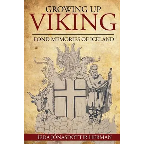 Growing Up Viking: Fond Memories of Iceland - Paperback