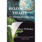 Belonging to Life: The Journey of Awakening - Paperback