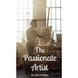 The Passionate Artist - Hardcover