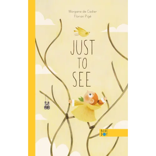 Just to See - Hardcover