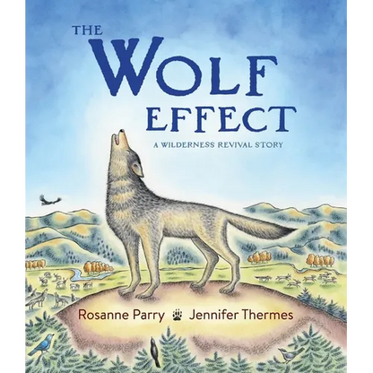 The Wolf Effect: A Wilderness Revival Story - Hardcover