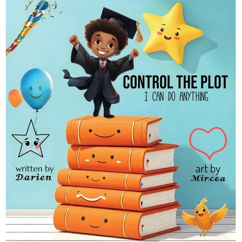 Control The Plot: I Can Do Anything - Hardcover