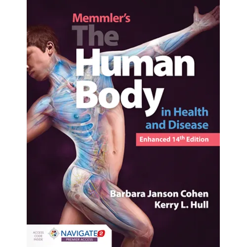 Memmler's the Human Body in Health and Disease, Enhanced Edition - Paperback