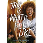 This Is What It Feels Like - Hardcover