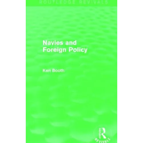 Navies and Foreign Policy (Routledge Revivals) - Paperback